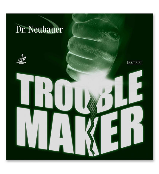 Dr. Neubauer Trouble Maker